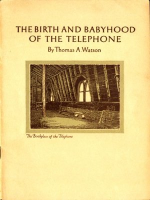 cover image of The Birth and Babyhood of the Telephone